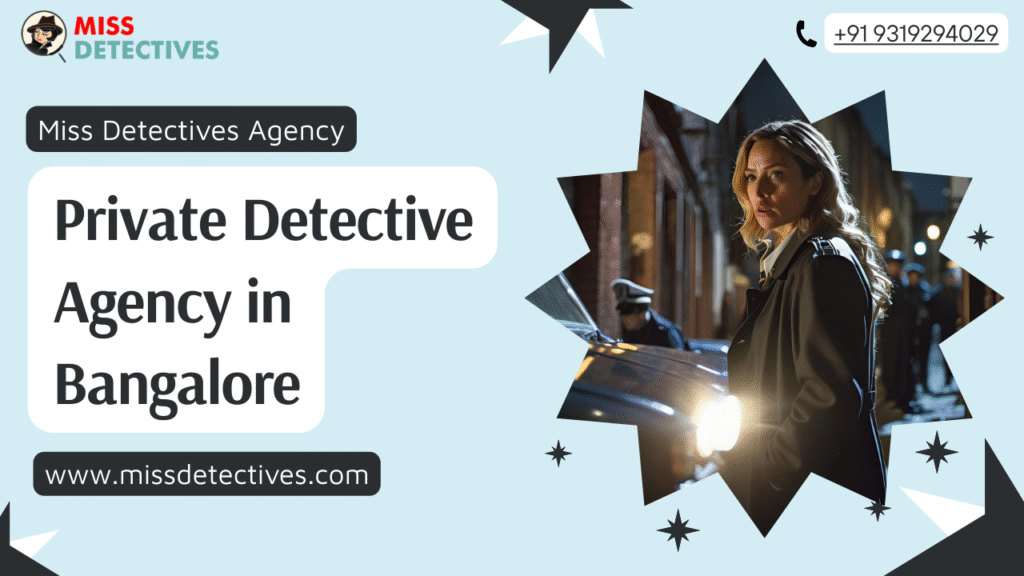 private detective agency in bangalore