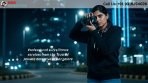 Trusted Private Detective in Bangalore | Confidential & Reliable Experts
